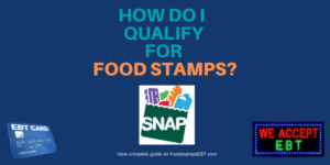 How Do I qualify for Food Stamps - Food Stamps EBT