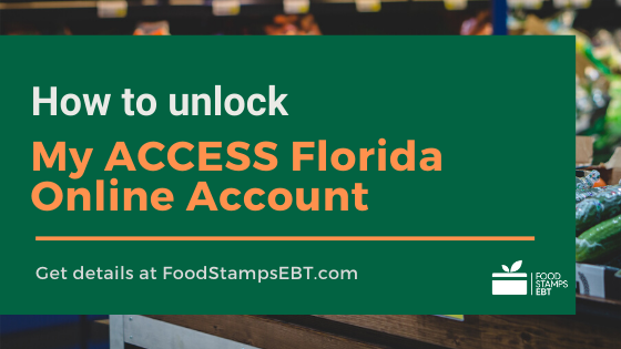 How to unlock my ACCESS Florida Account - Food Stamps EBT