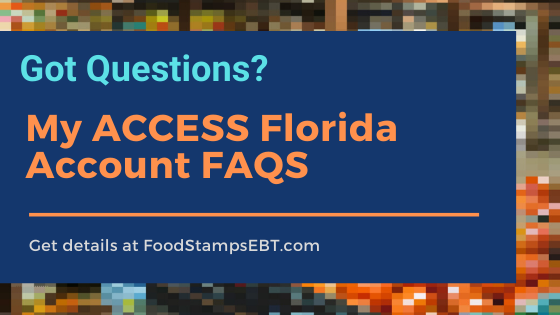 MY ACCESS FLORIDA Account FAQS Food Stamps EBT