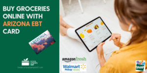 "Buy groceries online with Arizona EBT Card"