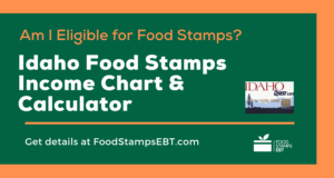 "Idaho Food Stamps Income Chart and Calculator"