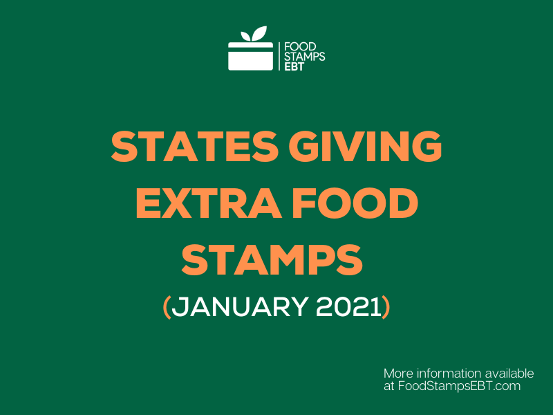 "States Giving Extra Food Stamps for January 2021"