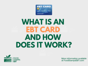 "What is an EBT Card and how does it work"