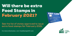 "Will there be extra food stamps in February 2021"
