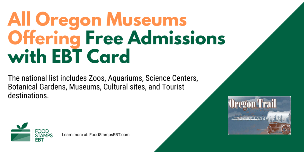 Oregon Museums For Free with EBT Card Food Stamps EBT