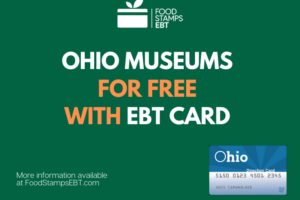 "Visit Popular Ohio Museums for Free with an EBT"