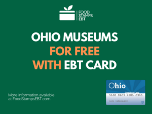 "Visit Popular Ohio Museums for Free with an EBT"