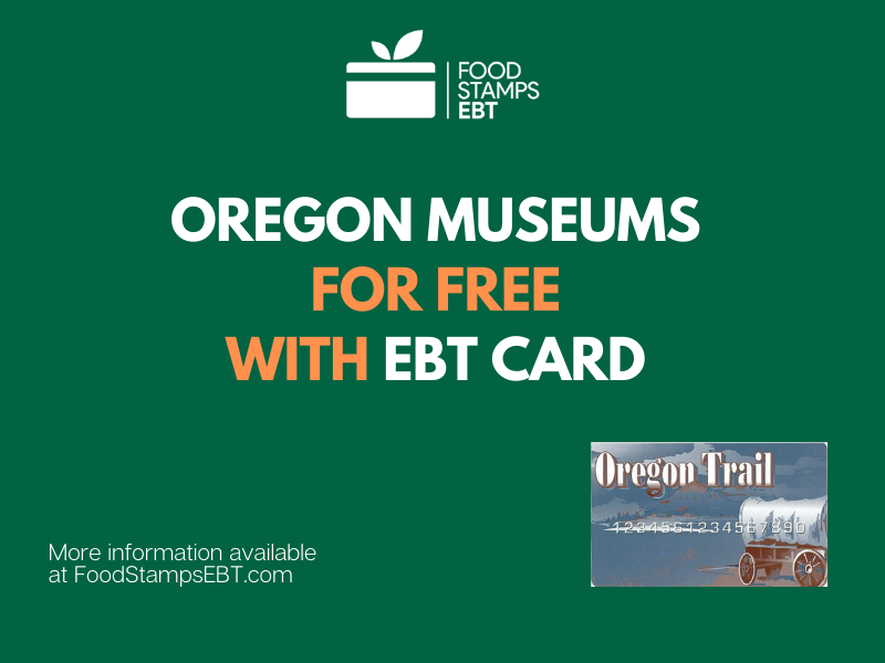 oregon-museums-for-free-with-ebt-card-food-stamps-ebt