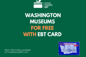 "Visit Popular Washington Museums for Free with an EBT"