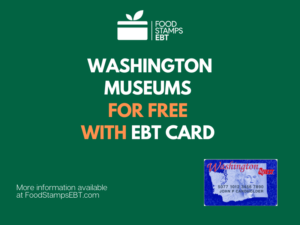 "Visit Popular Washington Museums for Free with an EBT"
