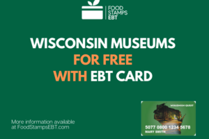 "Visit Popular Wisconsin Museums for Free with an EBT"