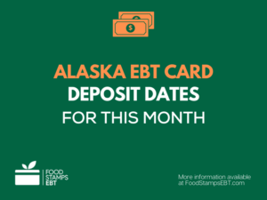 "Food Stamps Deposit Schedule in Alaska"