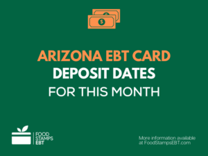 "Food Stamps Deposit Schedule in Arizona"