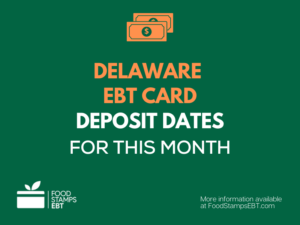 "Food Stamps Deposit Schedule in Delaware"