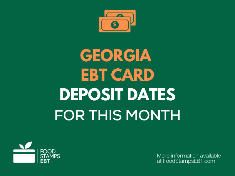 Georgia EBT Deposit Dates Food Stamps EBT Georgia EBT Deposit Dates Food Stamps EBT