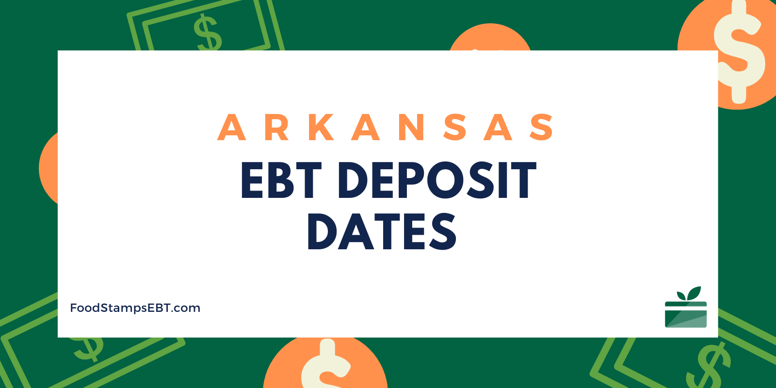 Arkansas EBT Deposit Dates Food Stamps EBT