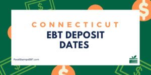 "What time of day are Connecticut food Stamps deposited"