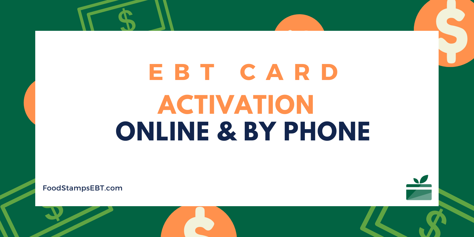 "EBT Card Activation Online and by Phone"