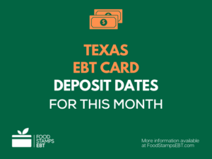 "Food Stamps Deposit Schedule in Texas"
