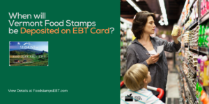 "Vermont EBT Deposit Dates"