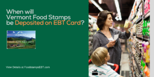 "Vermont EBT Deposit Dates"