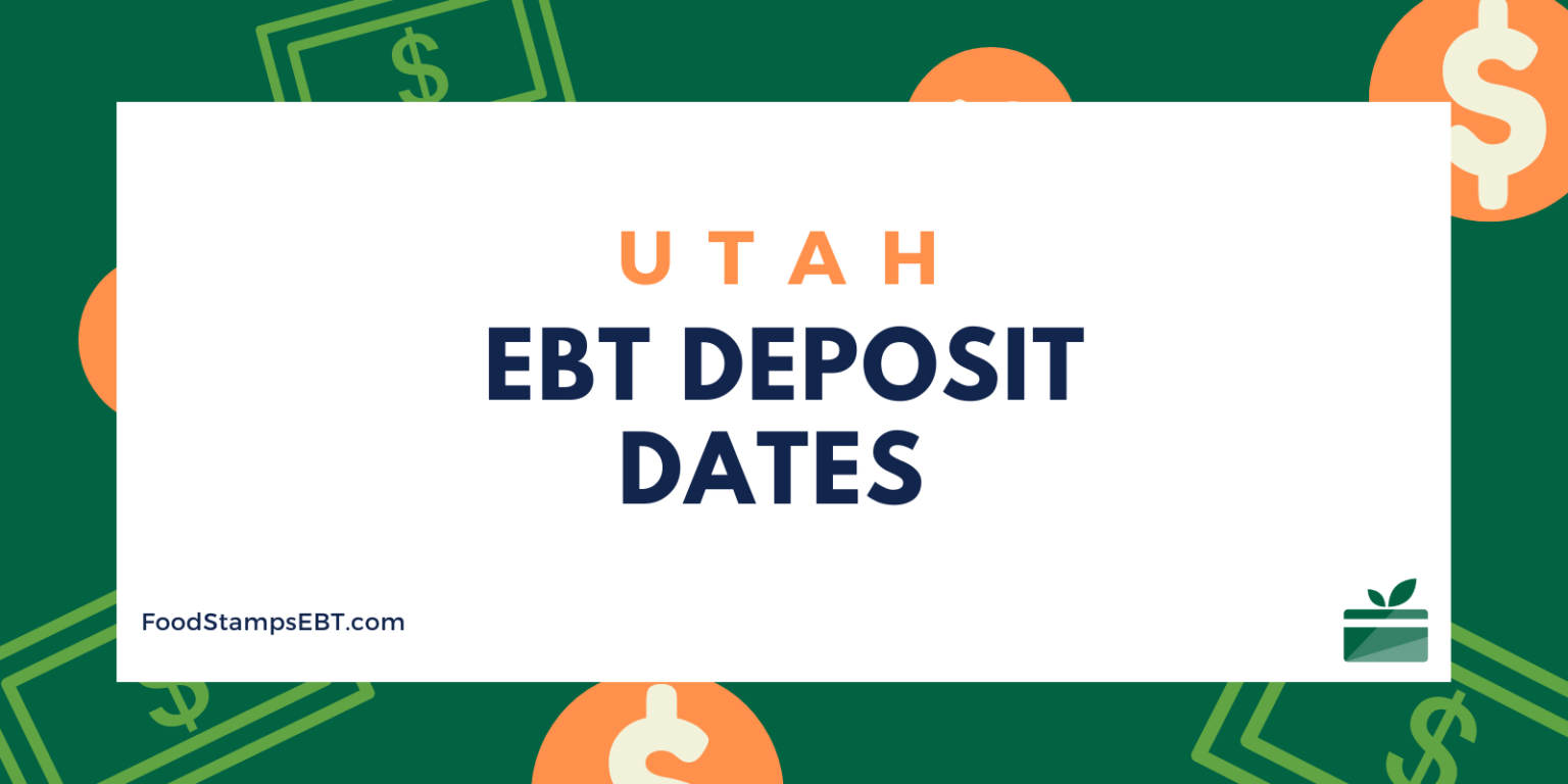Utah EBT Deposit Dates Food Stamps EBT