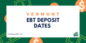 "What time of day are Vermont food Stamps deposited"