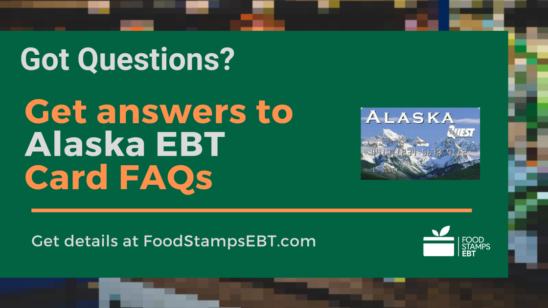 "Alaska EBT Card FAQs"