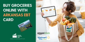 "Buy groceries online with Arkansas EBT Card"