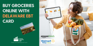 "Buy groceries online with Delaware EBT Card"