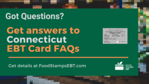 "Connecticut EBT Card FAQs"