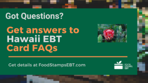 "Hawaii EBT Card FAQs"