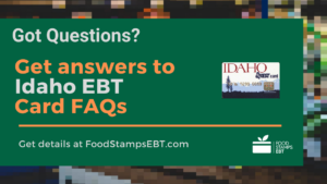 "Idaho EBT Card FAQs"