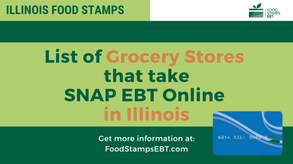 These 16 Grocery Stores Accept EBT Online in Illinois Food Stamps EBT
