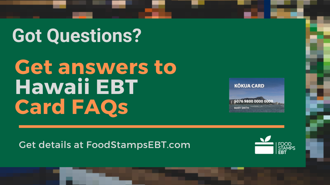 "Hawaii EBT Card FAQs"